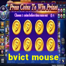 bvict mouse